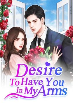 Desire To Have You In My Arms