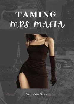 Taming Mrs. Mafia