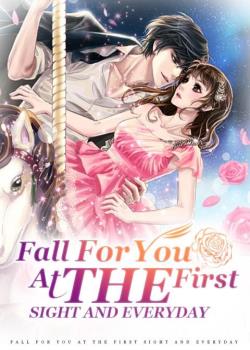 Fall For You At The First Sight And Everyday
