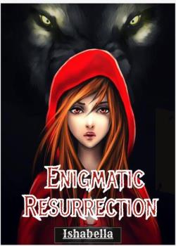 Enigmatic Resurrection