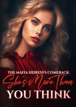 The Mafia Heiress's Comeback: She's More Than You Think