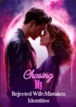 Chasing My Rejected Wife: Mistaken Identities