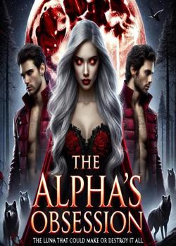 The alphas' obsession