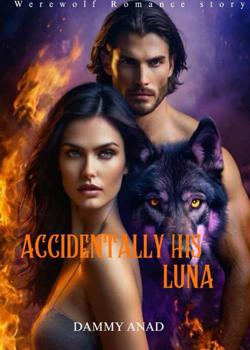 Accidentally His Luna
