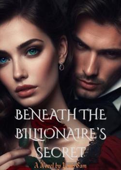 BENEATH THE BILLIONAIRE'S SECRET