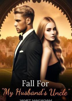 Fall For “My Husband’s Uncle”
