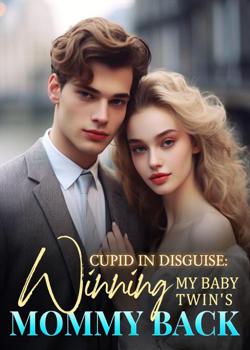 Cupid In Disguise: Winning My Baby Twin's Mommy Back