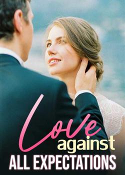 Love Against All Expectations