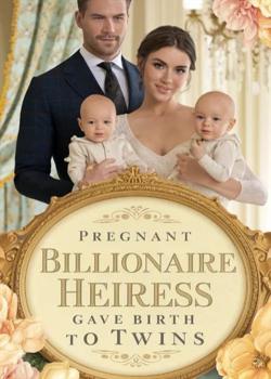 Pregnant Billionaire Heiress Gave Birth To Twins