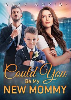 Baby Cupid: Could You Be My New Mommy