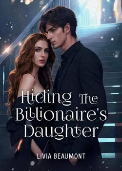 Hiding The Billionaire's Daughter