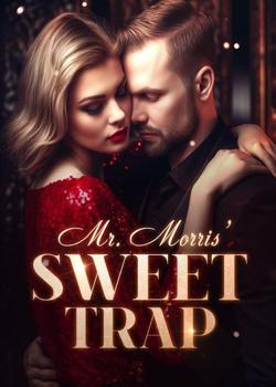 Mr. Morris' Sweet Trap
