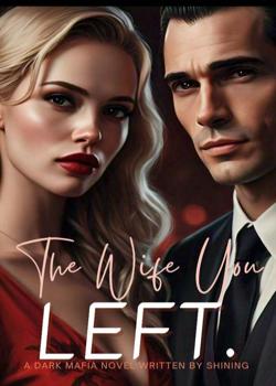 THE WIFE YOU LEFT