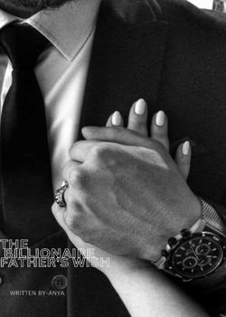 THE BILLIONAIRE FATHER'S WISH