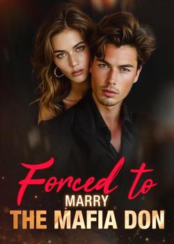 Forced to Marry the Mafia Don