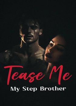 Tease Me, My Step Brother