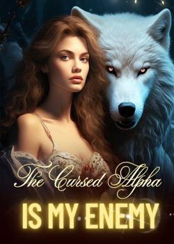 The Cursed Alpha Is My Enemy