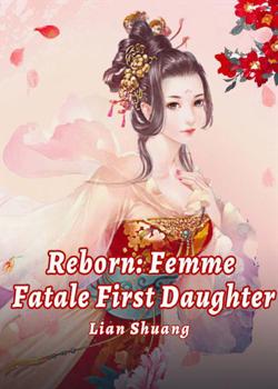 Reborn: Femme Fatale First Daughter
