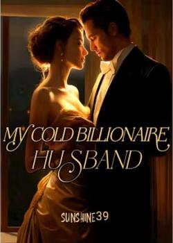 My Cold Billionaire Husband