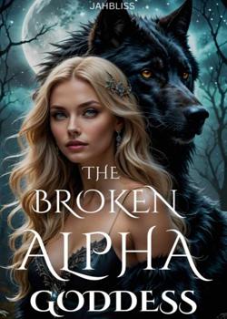 THE BROKEN ALPHA GODDESS
