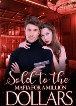 Sold to the mafia for a million dollars
