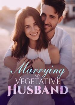 Marrying My Vegetative Husband