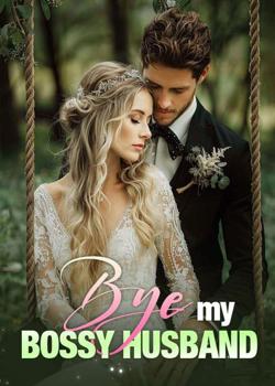 Bye, My Bossy Husband