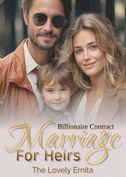 Billionaire Contract Marriage For Heirs