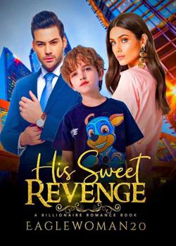 THE BILLIONAIRE'S SWEET REVENGE