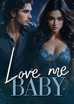 LOVE ME, BABY