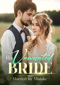His Unwanted Bride (Married by Mistake)