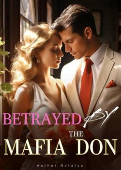 BETRAYED BY THE MAFIA DON