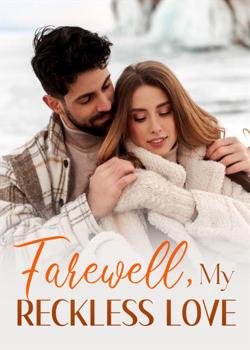 Farewell, My Reckless Love