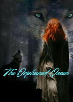 The Orphaned Queen