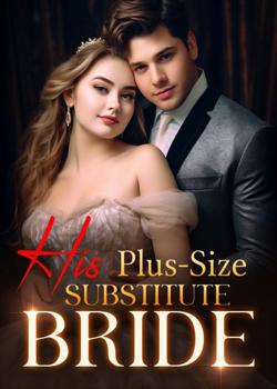 His Plus-Size Substitute Bride
