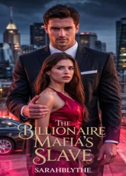 The Billionaire Mafia's Slave