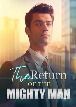 The Return Of The Mighty Man