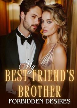 My Best Friend's Brother: Forbidden Desire