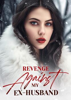 Revenge Against My Ex-husband