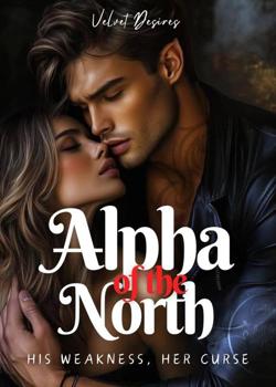 Alpha Of The North: His Weakness, Her Curse