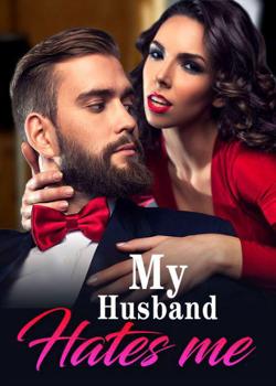 My Husband Hates Me