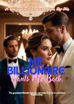 Mr. Billionaire wants me back