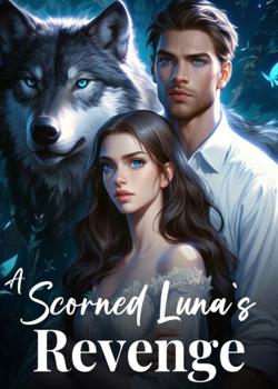 A Scorned Luna's Revenge