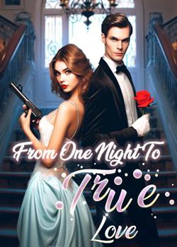 From One Night To True Love