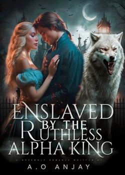 Enslaved by The Ruthless Alpha King.