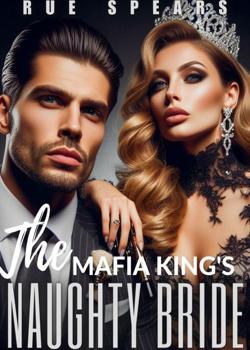 THE MAFIA KING'S NAUGHTY BRIDE
