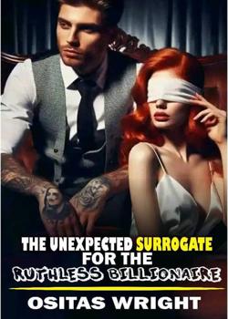 The Unexpected Surrogate for the Ruthless Billionaire