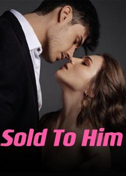 Sold To Him