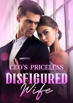 CEO's Priceless Disfigured Wife