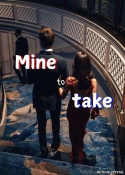 Mine to Take